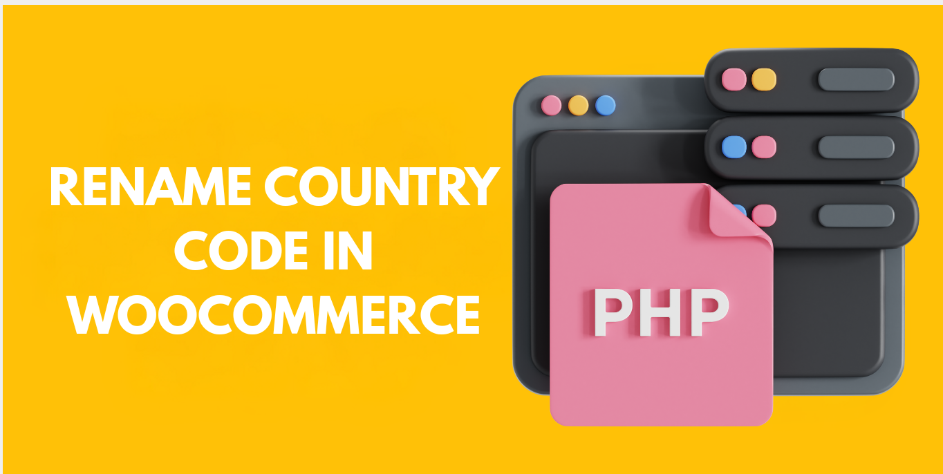 Rename Country Codes in WooCommerce