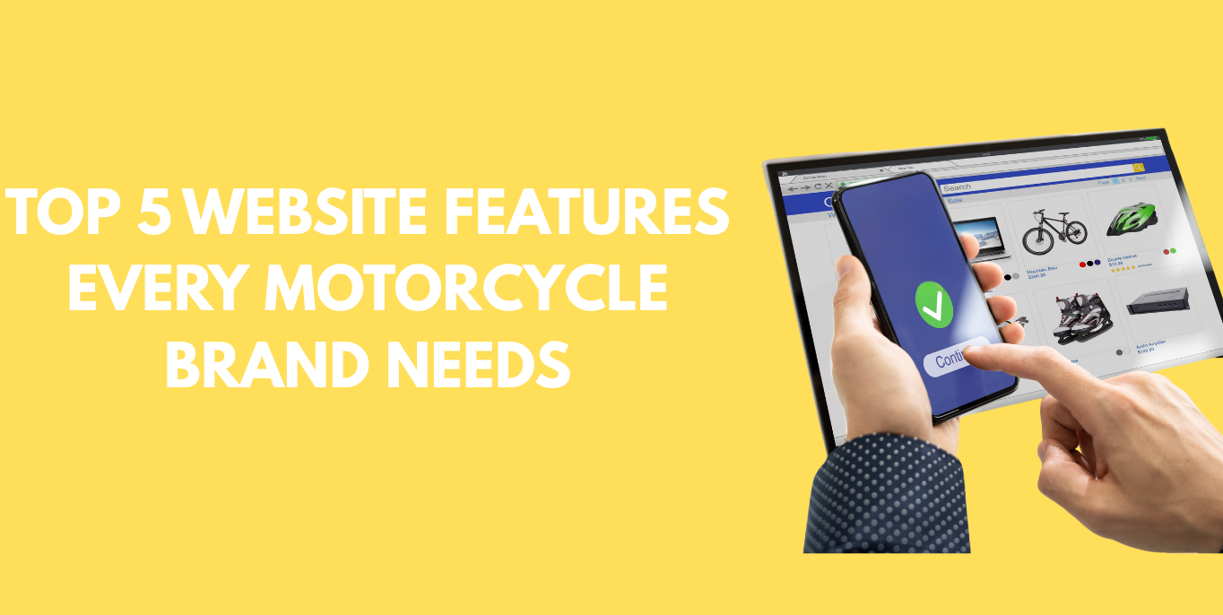 Top 5 Website Features Every Motorcycle Brand Needs